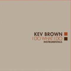 Kev Brown - I Do What I Do (Instrumentals)  Orange