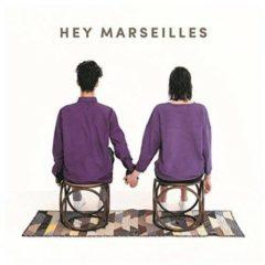 Hey Marseilles - Hey Marseilles