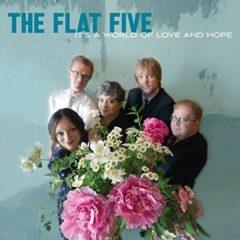 Flat Five - It's A World Of Love & Hope