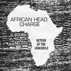 African Head Charge - Return Of The Crocodile  Digital Download