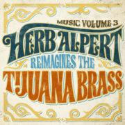 Herb Alpert - Music Volume 3 - Herb Alpert Reimagines Tijuana