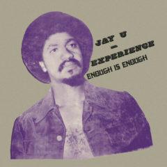 Jay-U Experience - Enough Is Enough  180 Gram