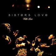 The Sisters Love - With Love