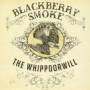 Blackberry Smoke ‎– The Whippoorwill