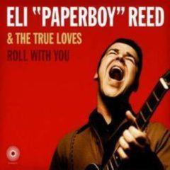 Eli Reed Paperboy - Roll With You  Deluxe Ed