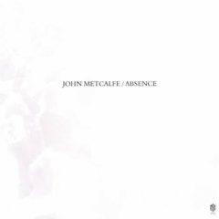 John Metcalfe - Absence
