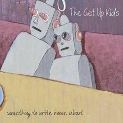 The Get Up Kids - Something To Write Home About