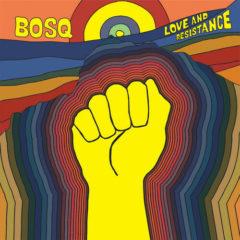 Bosq - Love & Resistance