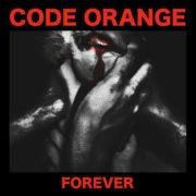 Code Orange - Forever  Explicit