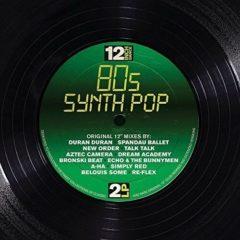 Various Artists - 12 Inch Dance: 80s Synthpop / Various