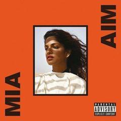 Mia ( M.I.A. ) - AIM  Explicit