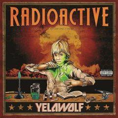 Yelawolf - Radioactive  Explicit