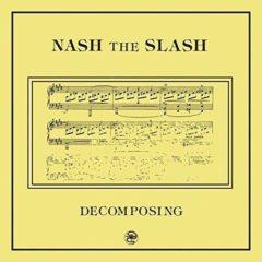 Nash the Slash - Decomposing