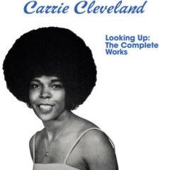 Carrie Cleveland - Looking Up: Complete Works  With Bonus 7