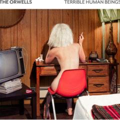 The Orwells - Terrible Human Beings  Explicit