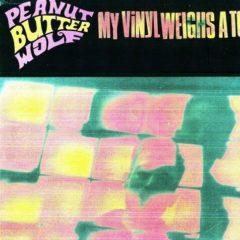 Peanut Butter Wolf, - My Vinyl Weighs a Ton