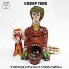 Cheap Time - Fantastic Explanations (& Similar Situations)