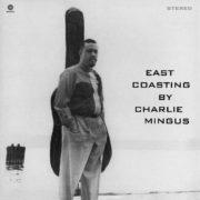 Charles Mingus - East Coasting (2010)