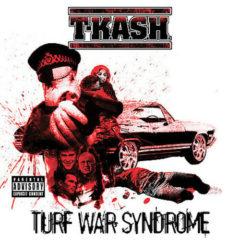 T-K.A.S.H. - Turf War Syndrome  Explicit