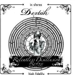 Dextah - Relentless Disillusion Redux  With DVD