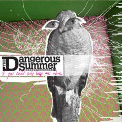 The Dangerous Summer - If You Could Only Keep Me Alive  Digital Downl