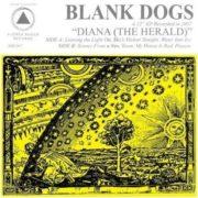 Blank Dogs - Diana: The Herald