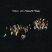 Foreign Born - Person to Person