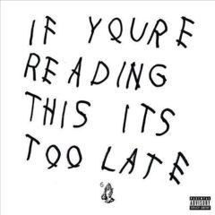 Drake - If You're Reading This It's Too Late  Explicit