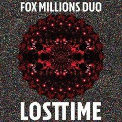 Fox Millions Duo - Lost Time  Digital Download