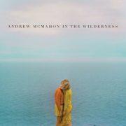 McMahon in the Wilde - Andrew McMahon in the Wilderness