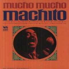 Machito, Machito & His Orchestra - Mucho Mucho Machito