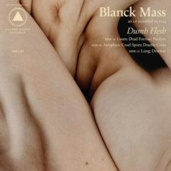 Blanck Mass - Dumb Flesh  Clear Vinyl