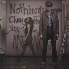 Justin Townes Earle - Nothings Going to Change the Way You Feel About [New Vinyl