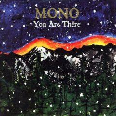 Mono - You Are There