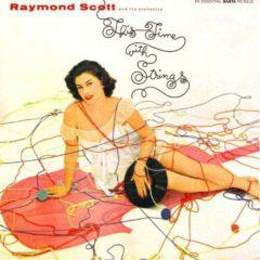 Raymond Scott - This Time with Strings
