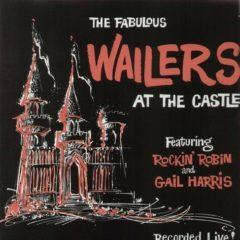 The Wailers, Fabulou - Wailers at the Castle