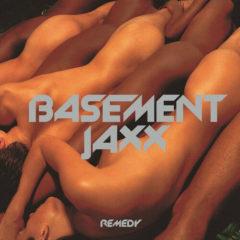 Basement Jaxx - Remedy