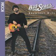 Bob Seger & the Silver Bullet Band - Greatest Hits