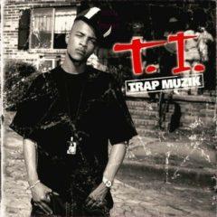 T.I. - Trap Muzik  Explicit