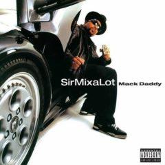 Sir Mix-A-Lot, Sir Mix a Lot - Mack Daddy  Explicit