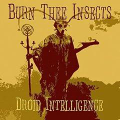 Burn The Insects - Droid Intelligence