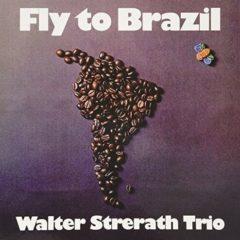 Walter Strerath Trio - Fly to Brazil