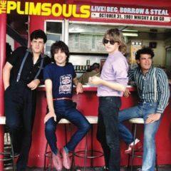 The Plimsouls - Live! Beg, Borrow, and Steal: October 31, 1981 Whiskey A Go Go [