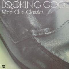Various Artists - Looking Good: Mod Club Classics / Various