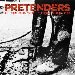 Pretenders, The Pret - Break Up the Concrete