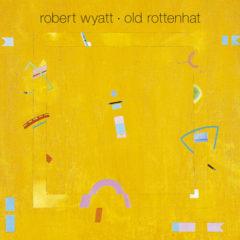 Robert Wyatt - Old Rottenhat   With CD