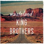 King Brothers - Wasteland