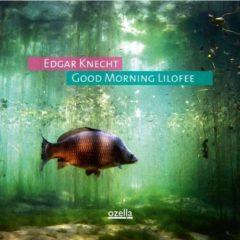 Edgar Knecht - Good Morning Lilofee