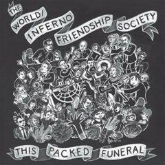 The World/Inferno Friendship Society - This Packed Funeral