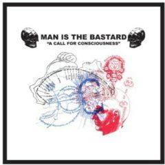 Man Is the Bastard - Our Earth's Blood / a Call for Consciousness